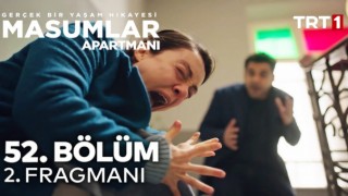 Masumlar Apartmanı 52.Bölüm, Masumlar Apartmanı 52.Bölüm 2. Fragmanı İzle