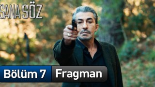 Sana Söz 7. Bölüm Fragmanı, Sana Söz Son Bölüm