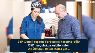 Chp'li Ali Öztunç Baba Oluyor