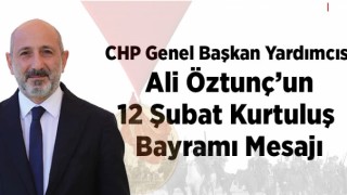 Öztunç'un 12 Şubat Kurtuluş Bayramı Mesajı