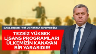 Yardımcıoğlu: Tezsiz Yüksek Lisans Programları Ülkemizin Kanayan Bir Yarasıdır