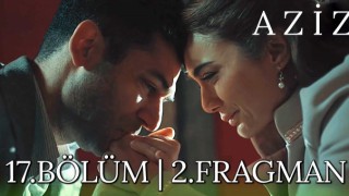 Aziz 17.Bölüm Kesintisiz Full HD İzle
