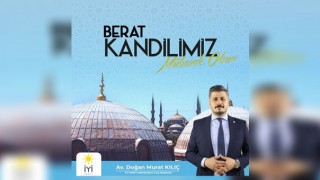 Başkan Kılıç'ın Berat Kandili Mesajı