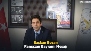 Başkan Bozan’ın Ramazan Bayramı Mesajı
