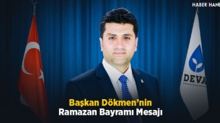 Başkan Dökme’nin Ramazan Bayramı Mesajı