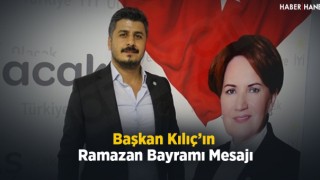 Başkan Kılıç'ın Ramazan Bayramı Mesajı