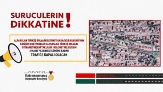 Kahramanmaraş'ta Alternatif Güzergâh Uyarısı!