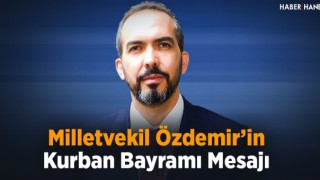 Milletvekili Özdemir’in Kurban Bayramı Mesajı
