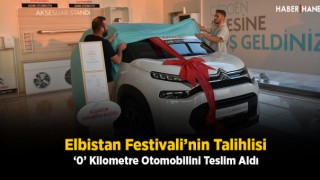 Elbistan Festivali’nin Talihlisi ‘0’ Kilometre Otomobilini Teslim Aldı