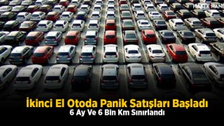 İkinci El Otoda Panik Satışları Başladı