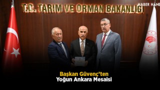 Başkan Güvenç’ten Yoğun Ankara Mesaisi