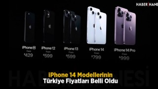 iPhone 14 Modellerinin Türkiye Fiyatları Belli Oldu