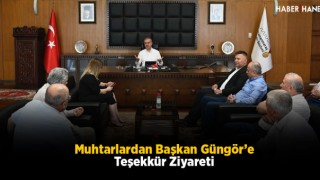Muhtarlardan Başkan Güngör’e Teşekkür Ziyareti