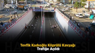 Tevfik Kadıoğlu Köprülü Kavşağı Trafiğe Açıldı