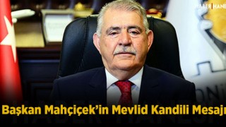 Başkan Mahçiçek’in Mevlid Kandili Mesajı