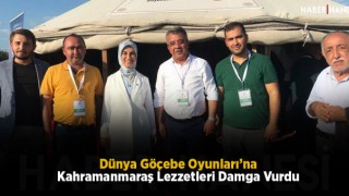 Dünya Göçebe Oyunları’na Kahramanmaraş Lezzetleri Damga Vurdu