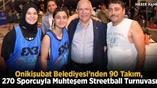 Onikişubat Belediyesi’nden 90 Takım, 270 Sporcuyla Muhteşem Streetball Turnuvası