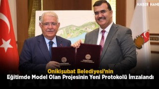 Onikişubat Belediyesi’nin Eğitimde Model Olan Projesinin Yeni Protokolü İmzalandı