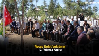 Recep Bolat Vefatının 10. Yılında Anıldı