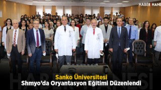Sanko Üniversitesi Shmyo’da Oryantasyon Eğitimi Düzenlendi