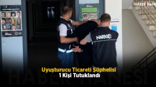 Uyuşturucu Ticareti Şüphelisi 1 Kişi Tutuklandı