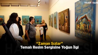 “Zaman Sızlar” Temalı Resim Sergisine Yoğun İlgi