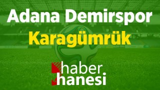 Adana Demirspor-Karagümrük Maçı Ne Zaman? Saat Kaçta? ve Sıkça Sorulan Sorular