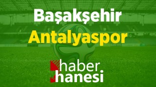 Başakşehir-Antalyaspor Maçı Ne Zaman? Saat Kaçta? ve Sıkça Sorulan Sorular