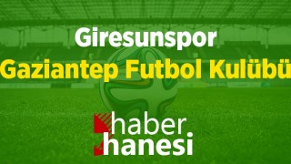 Giresunspor-Gaziantep Futbol Kulübü Maçı Ne Zaman? Saat Kaçta? ve Sıkça Sorulan Sorular