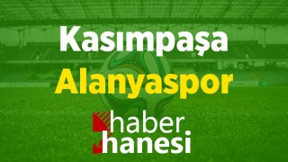 Kasımpaşa-Alanyaspor Maçı Ne Zaman? Saat Kaçta? ve Sıkça Sorulan Sorular