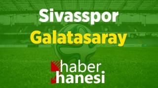 Sivasspor-Galatasaray Maçı Ne Zaman? Saat Kaçta? ve Sıkça Sorulan Sorular