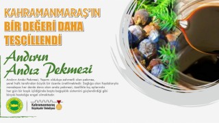 Kahramanmaraş’ın Bir Değeri Daha Tescillendi!