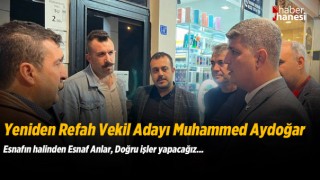 Milletvekili Adayı Muhammed Aydoğar Seçim Çalışmalarına Hızlı Başladı