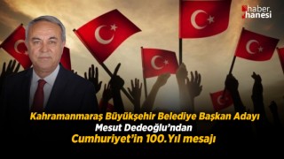 Dedeoğlu'ndan Cumhuriyet'in Yüzüncü Yıl Mesajı