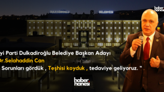 İYİ Parti Dulkadiroğlu Belediye Başkan Adayı Dr. Can, “Dulkadiroğlu’muzu şaha kaldırmaya geliyoruz”