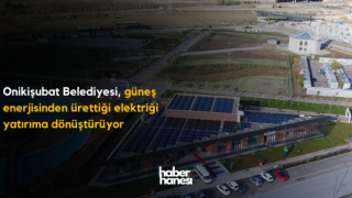 Onikişubat Belediyesi, güneş enerjisinden ürettiği elektriği yatırıma dönüştürüyor