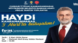 Fırat Görgel 3 Mart'ta Kahramanmaraş’ı Ayağa Kaldıracak Projelerini Açıklayacak