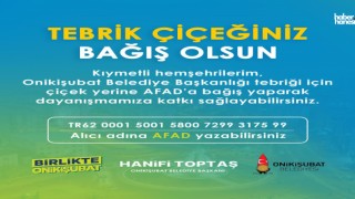 Başkan Hanifi Toptaş 'Tebrik Çiçeğiniz Bağış Olsun'