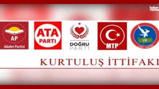 Beş Siyasi Parti 'Kurtuluş İttifakı' Çatısı Altında Birleşti!