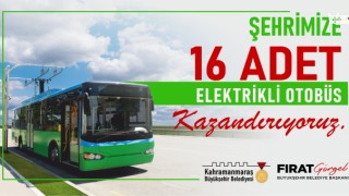 Kahramanmaraş’ın Toplu Taşıma Filosuna 16 Yeni Elektrikli Otobüs Katılıyor