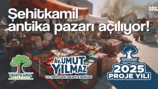 Şehitkamil Belediyesi Antika Pazarı Kapılarını Açmaya Hazırlanıyor!