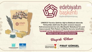 UNESCO’nun Şehri, Türkiye’nin Markası; Edebiyatın Başkenti Kahramanmaraş