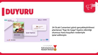Kahramanmaraş'ta 24 Ocak’taki “Ege ile Gaga” Tiyatrosu İptal Edildi