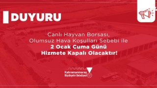 Kahramanmaraş'ta Canlı Hayvan Borsası Kar Yağışı Nedeniyle 2 Ocak’ta Kapalı Olacak