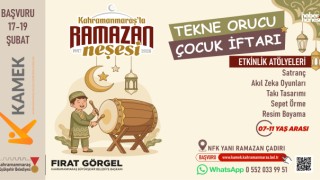 Kahramanmaraş Büyükşehir Belediyesi’nden Çocuklara Özel Tekne Orucu İftarı