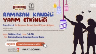 Kahramanmaraş Büyükşehir’den Anne ve Çocuklara Özel Ramazan Kandili Atölyesi