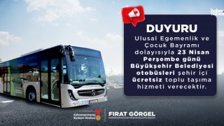 Kahramanmaraş Büyükşehir’den 23 Nisan’da Ücretsiz Toplu Taşıma Hizmeti