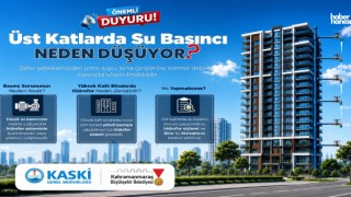 KASKİ’den Kahramanmaraş’ta Yüksek Katlı Binalar İçin Su Basıncı Uyarısı