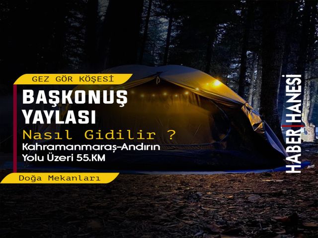 Kahramanmaraş Başkonuş Yaylası
