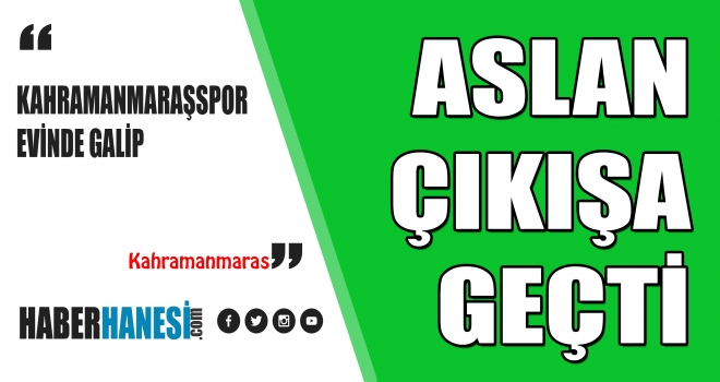 ASLAN ŞAHLANDI BİR KERE